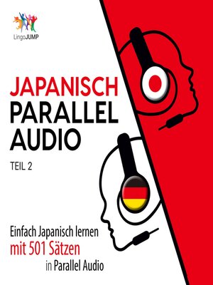 cover image of Einfach Japanisch lernen mit 501 Sätzen in Parallel Audio, Teil 2